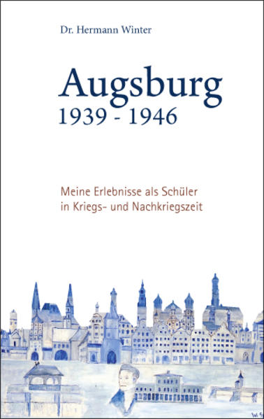 Augsburg 1939-1945 als Buch von Hermann Winter - Hermann Winter