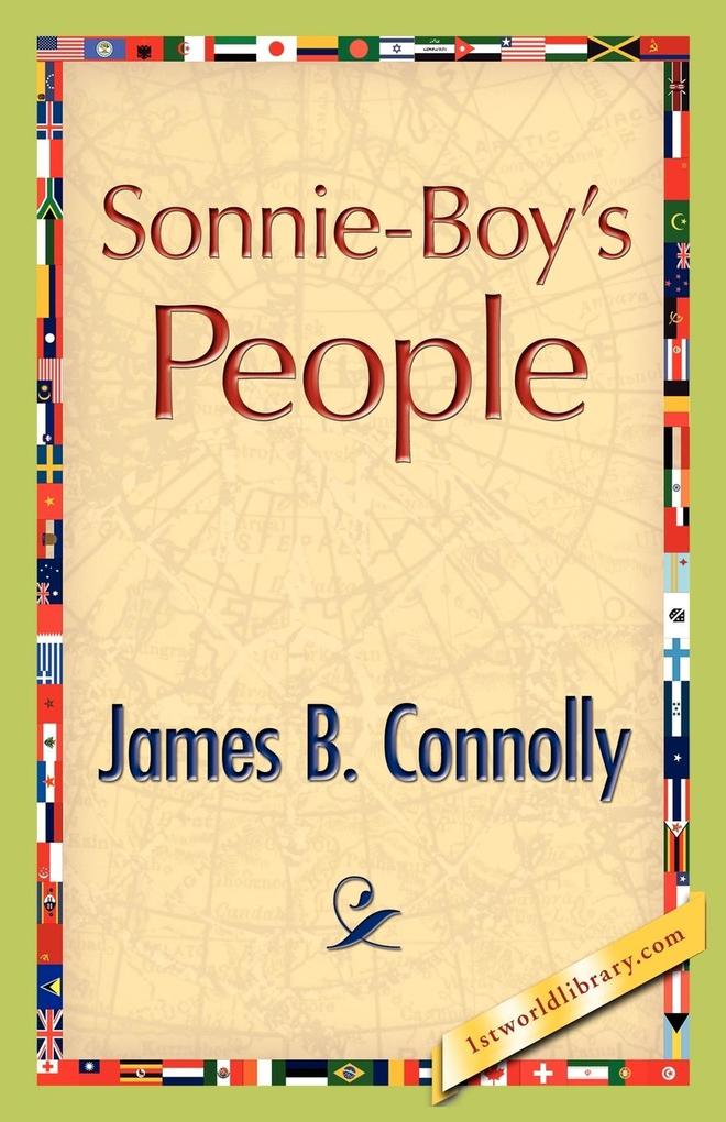 Sonnie-Boy´s People als Taschenbuch von James B. Connolly - 1421888548