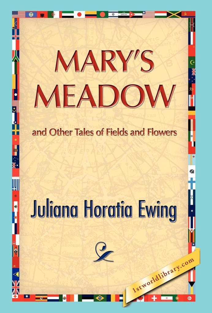 Mary´s Meadow als Buch von Juliana H. Ewing - Juliana H. Ewing