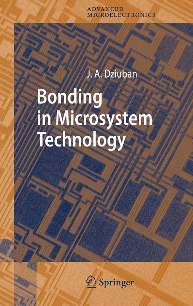 Bonding in Microsystem Technology als eBook Download von Jan A. Dziuban - Jan A. Dziuban