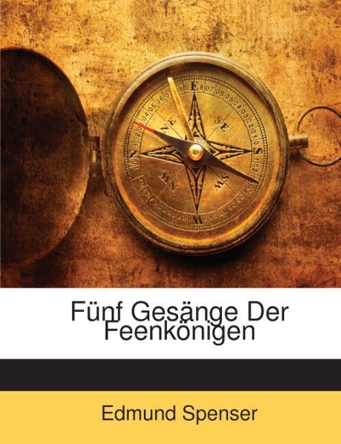 Fünf Gesänge Der Feenkönigen als Taschenbuch von Edmund Spenser - 1141606151