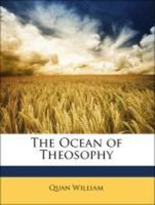 The Ocean of Theosophy als Taschenbuch von Quan William - 1141832534