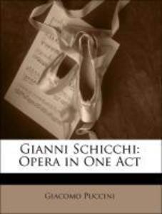 Gianni Schicchi: Opera in One Act als Taschenbuch von Giacomo Puccini - 1141461846