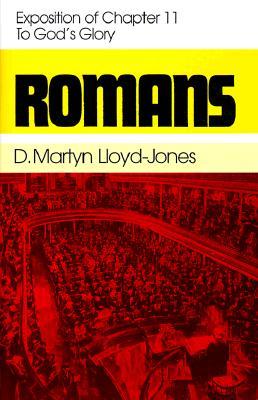 Romans 11: To God's Glory - Martyn Lloyd-Jones