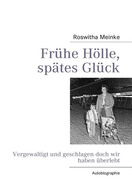Frühe Hölle spätes Glück