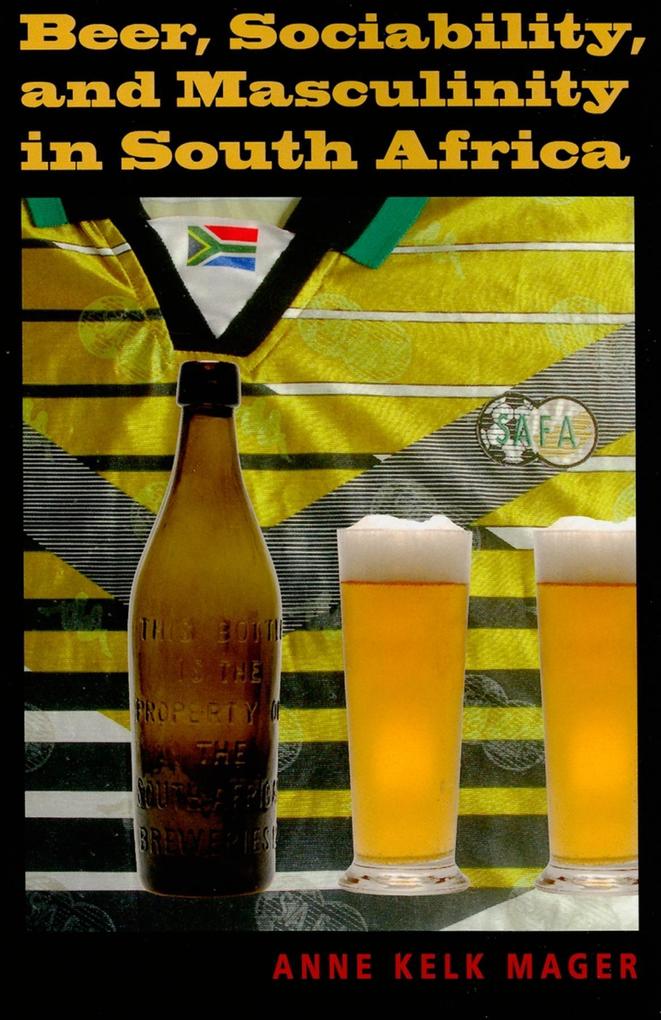 Beer Sociability and Masculinity in South Africa