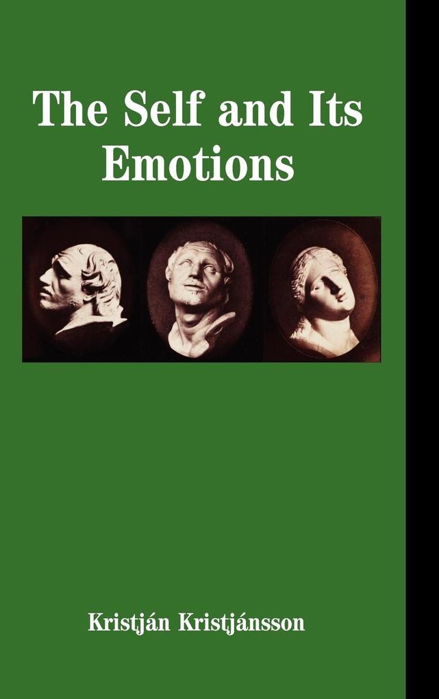 The Self and Its Emotions - Kristjan Kristjansson