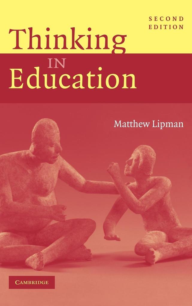 Thinking in Education - Matthew Lipman/ Lipman Matthew