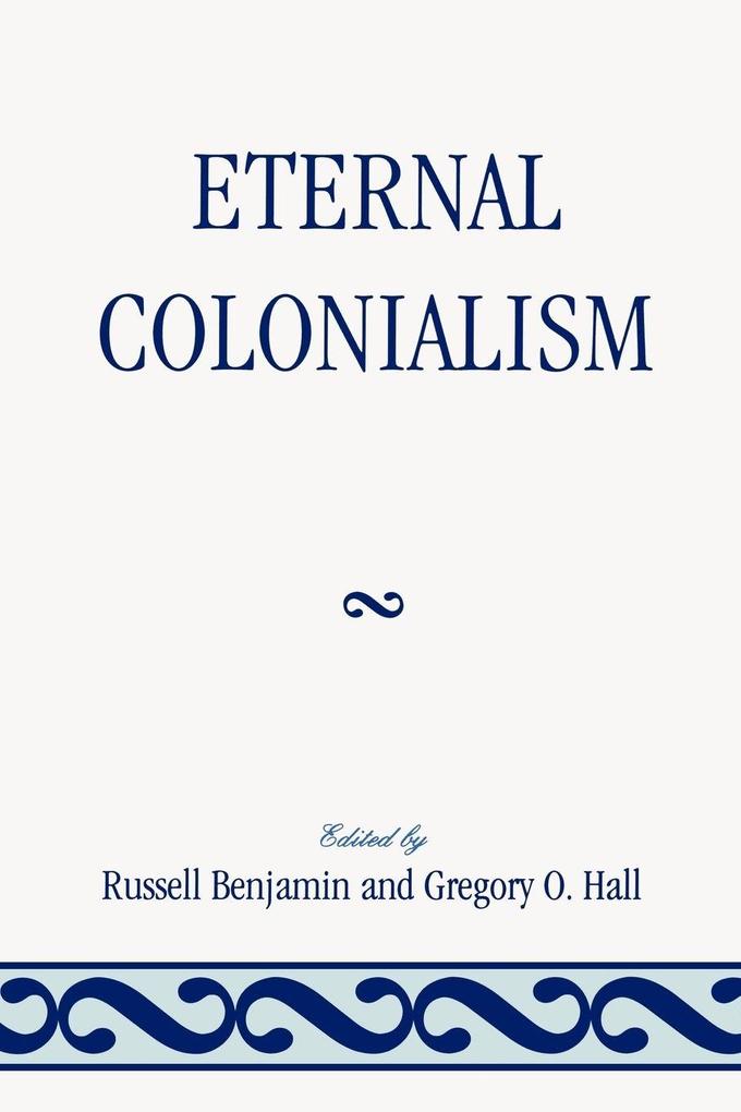 Eternal Colonialism