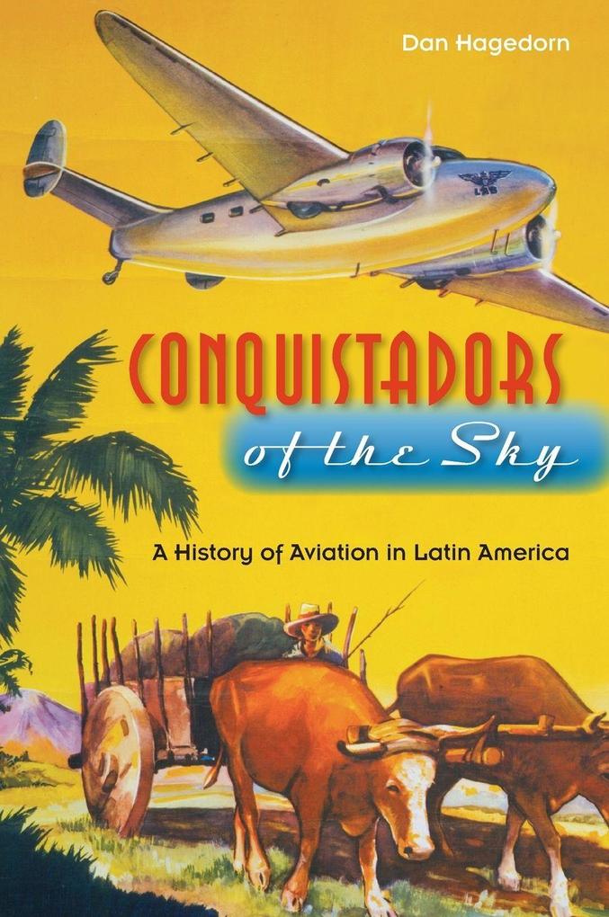 Conquistadors of the Sky