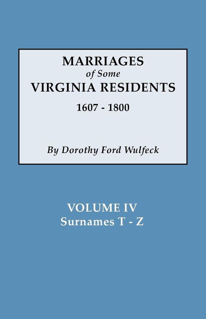 Marriages of Some Virginia Residents Vol. IV