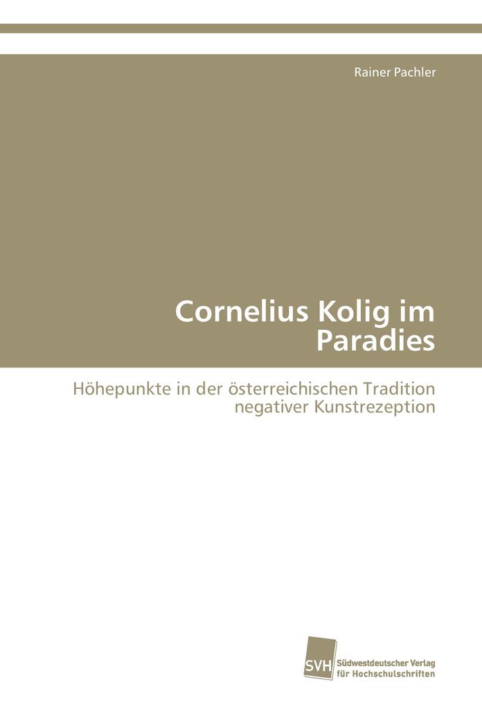 Cornelius Kolig im Paradies