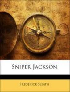 Sniper Jackson als Taschenbuch von Frederick Sleath