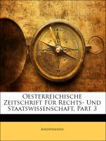 Oesterreichische Zeitschrift Für Rechts- Und Staatswissenschaft, Dritter Band als Taschenbuch von Anonymous