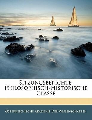 Sitzungsberichte. Philosophisch-Historische Classe. Vierundfünfzigster Band. als Taschenbuch von Österreichische Akademie Der Wissenschaften