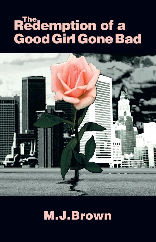 The Redemption of a Good Girl Gone Bad