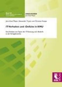 IT-Verhalten und -Defizite in KMU - Jörn-Axel Meyer/ Alexander Tirpitz/ Christian Koepe