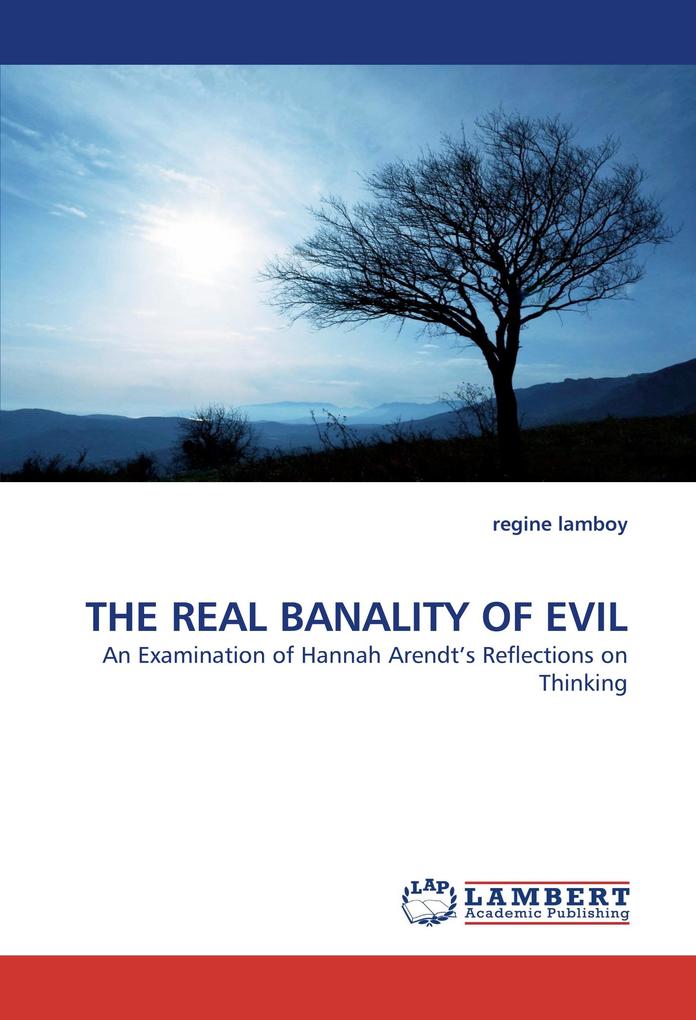 THE REAL BANALITY OF EVIL