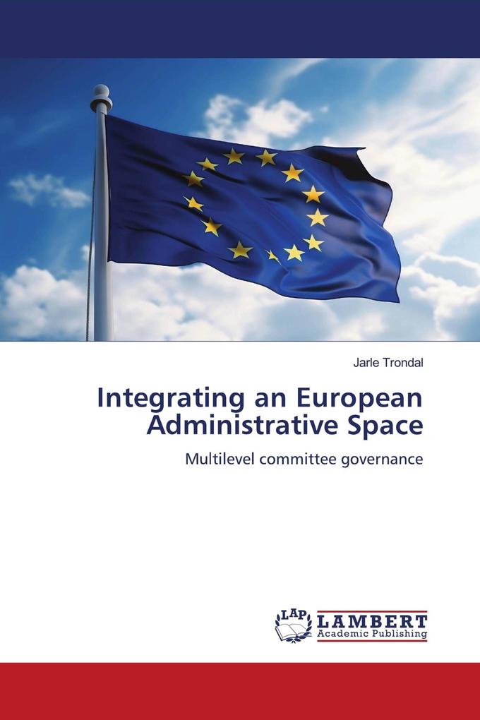 Integrating an European Administrative Space