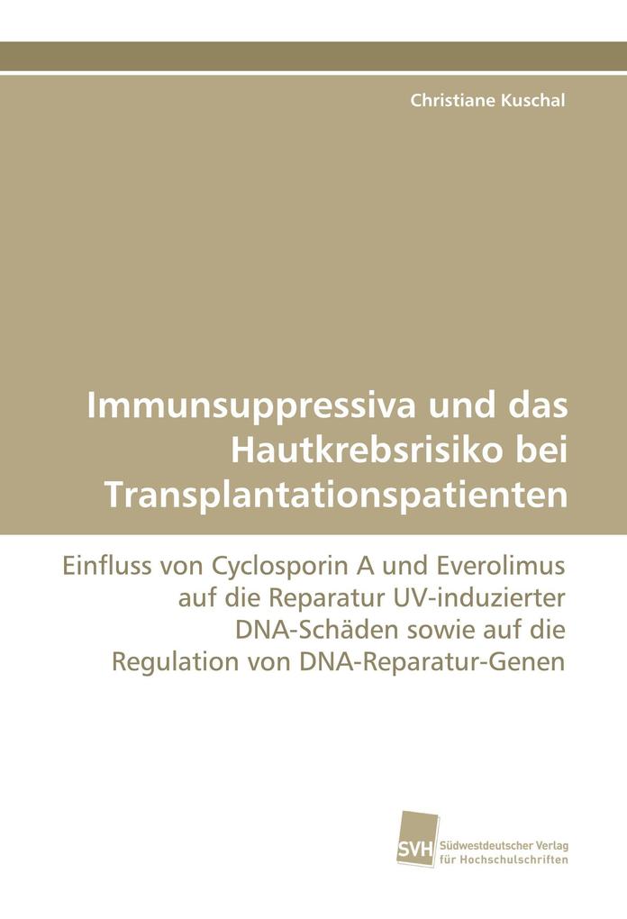 Immunsuppressiva und das Hautkrebsrisiko bei Transplantationspatienten