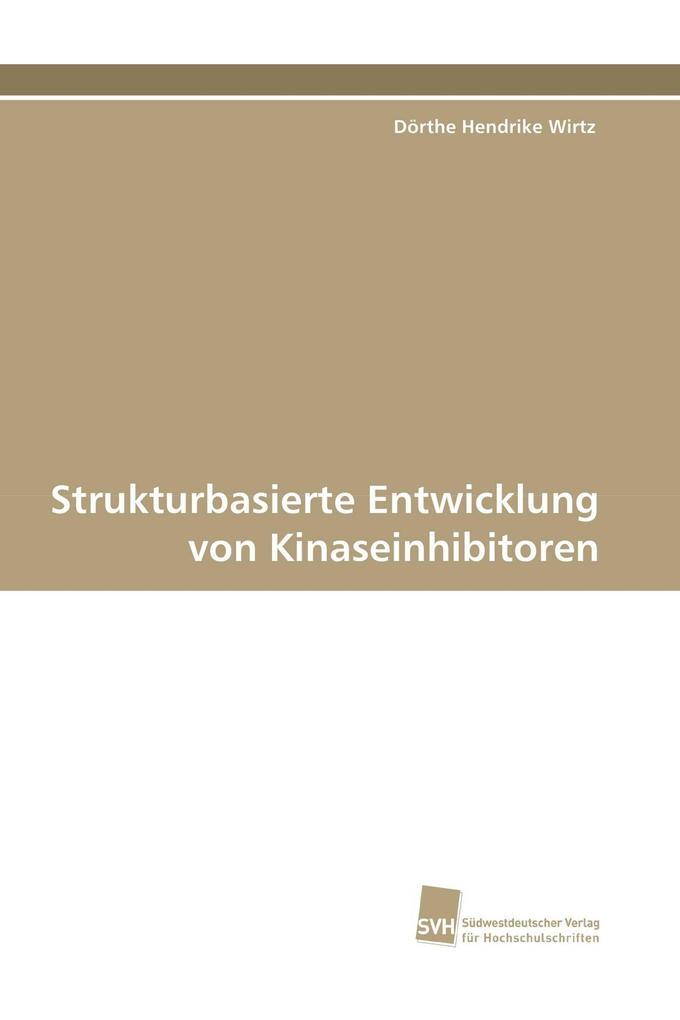 Strukturbasierte Entwicklung von Kinaseinhibitoren