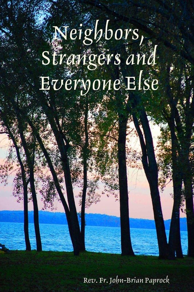 Neighbors Strangers and Everyone Else