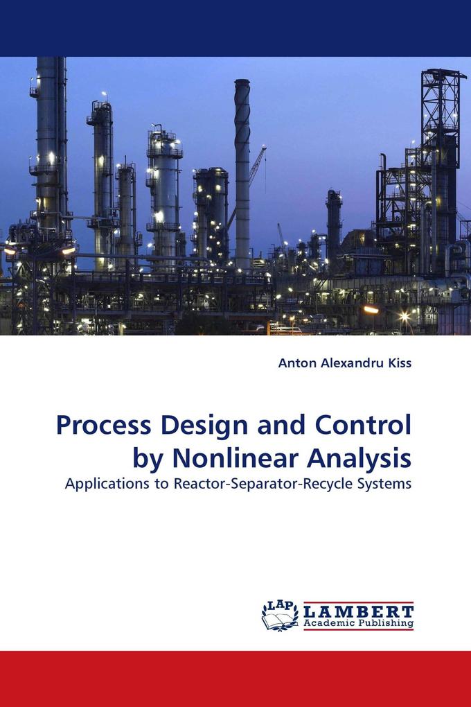 Process Design and Control by Nonlinear Analysis