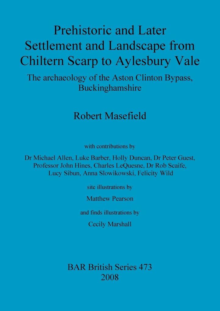 Prehistoric and Later Settlement and Landscape from Chiltern Scarp to Aylesbury Vale