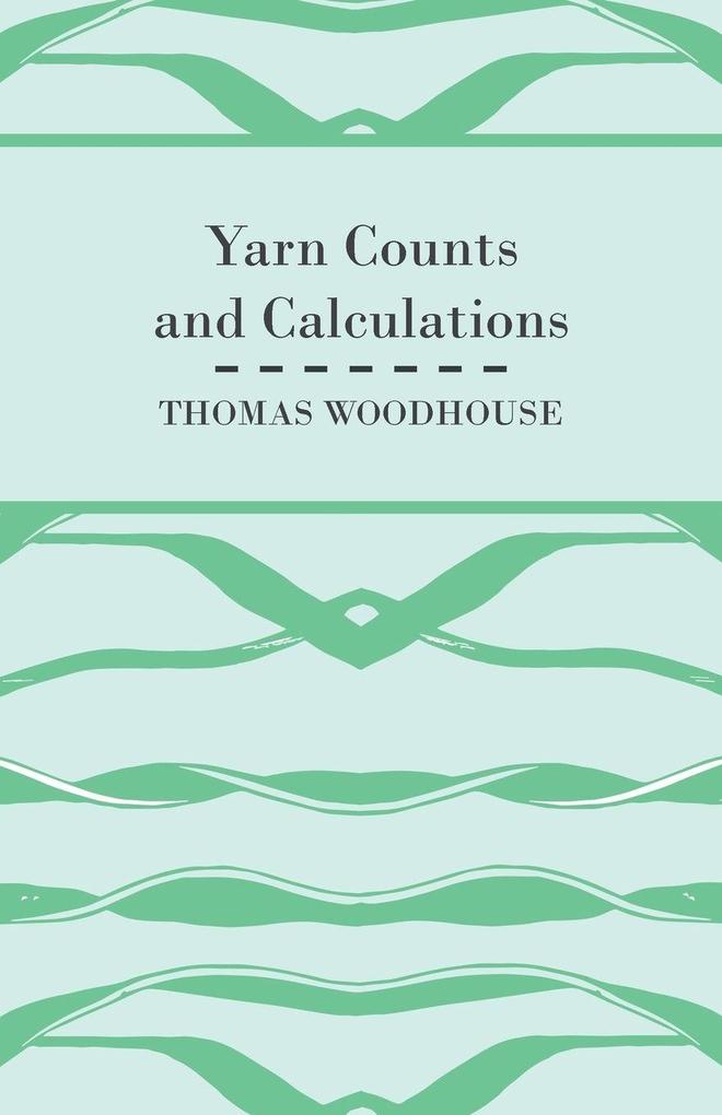 Yarn Counts And Calculations