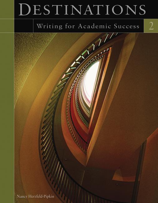 Destinations 2: Writing for Academic Success - Nancy Herzfeld-Pipkin