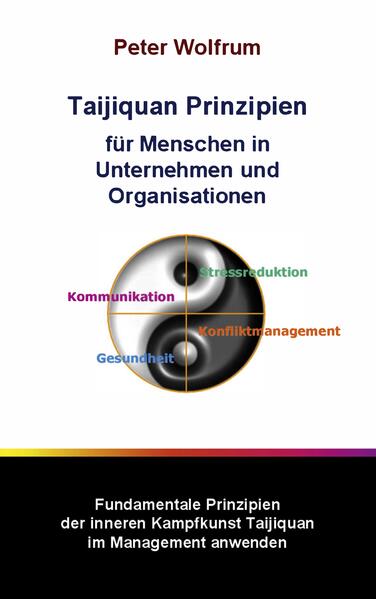 Taijiquan Prinzipien für Menschen in Unternehmen und Organisationen