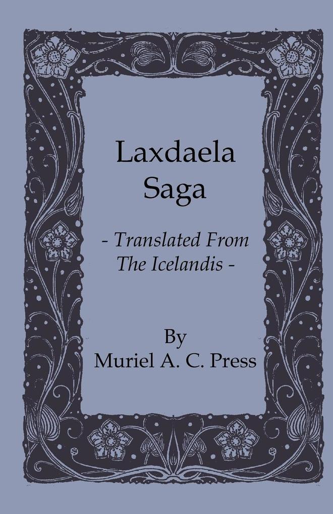 Laxdaela Saga - Translated from the Icelandis