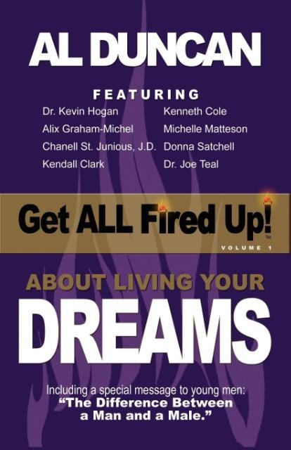 Get All Fired Up! About Living Your Dreams