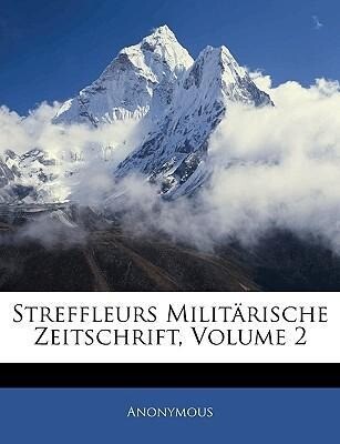 Streffleurs Militärische Zeitschrift, Zweiter Band als Taschenbuch von Anonymous