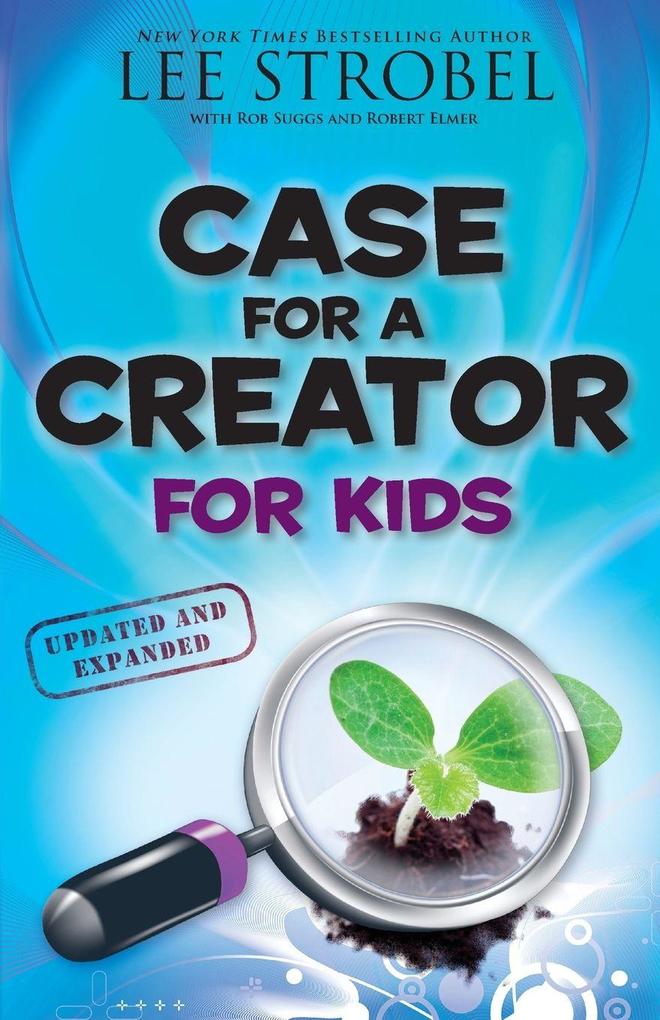 The Case for a Creator for Kids (Updated Expanded)