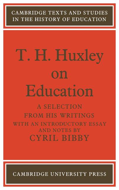 T. H. Huxley on Education