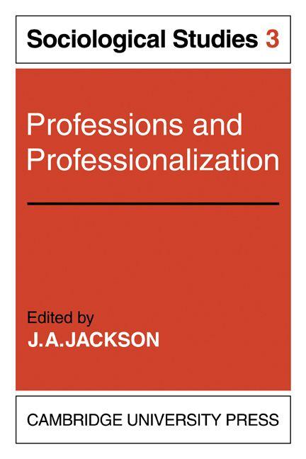 Professions and Professionalization