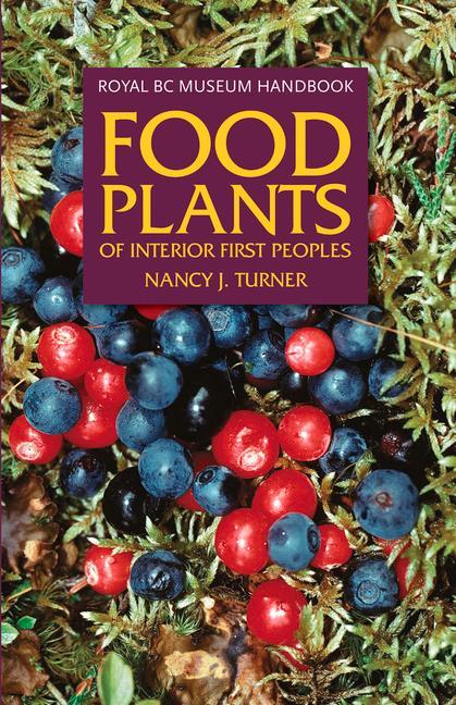 Food Plants of Interior First Peoples