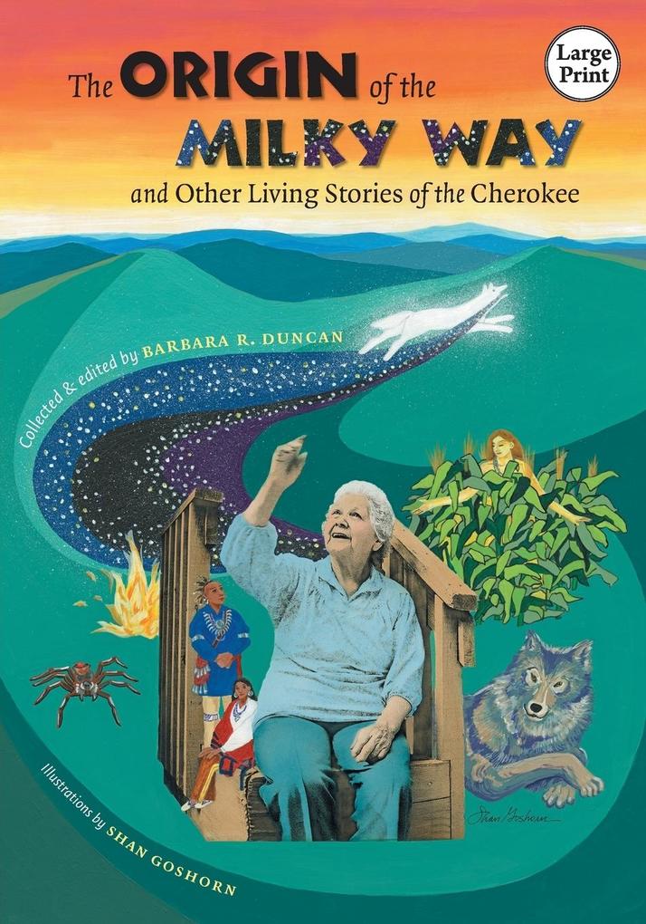 Origin of the Milky Way and Other Living Stories of the Cherokee