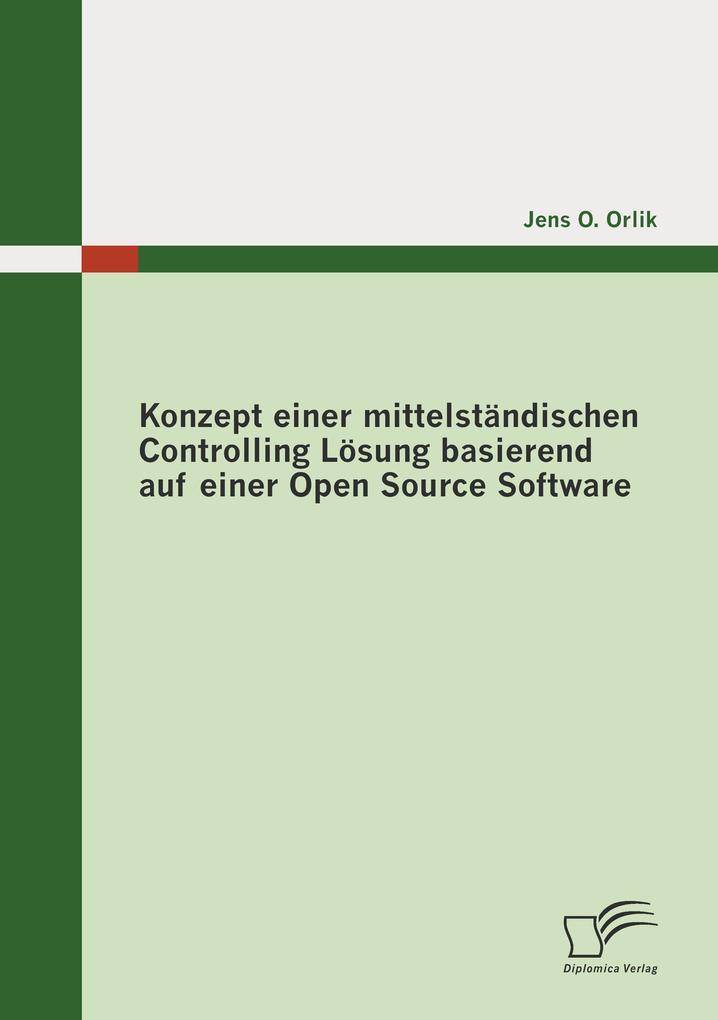 Konzept einer mittelständischen Controlling Lösung basierend auf einer Open Source Software