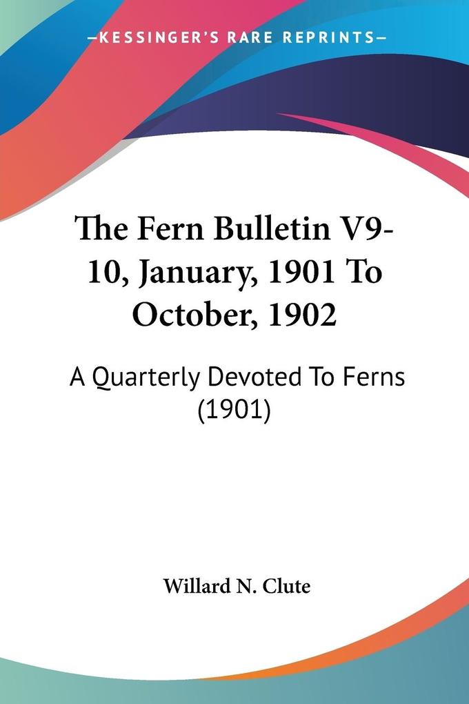 The Fern Bulletin V9-10 January 1901 To October 1902