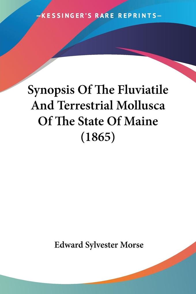 Synopsis Of The Fluviatile And Terrestrial Mollusca Of The State Of Maine (1865)