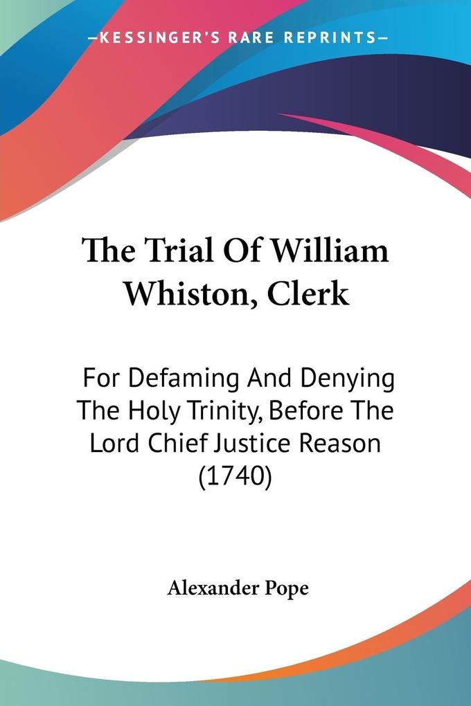 The Trial Of William Whiston Clerk