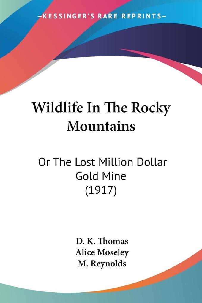 Wildlife In The Rocky Mountains - D. K. Thomas