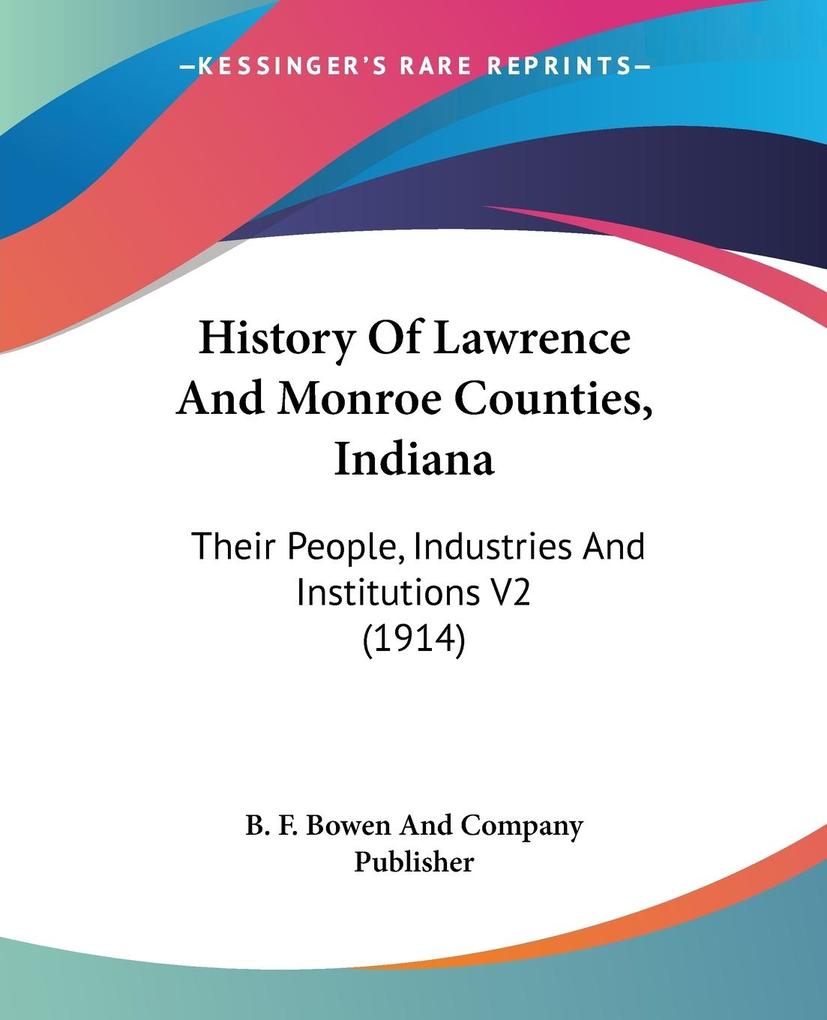 History Of Lawrence And Monroe Counties Indiana