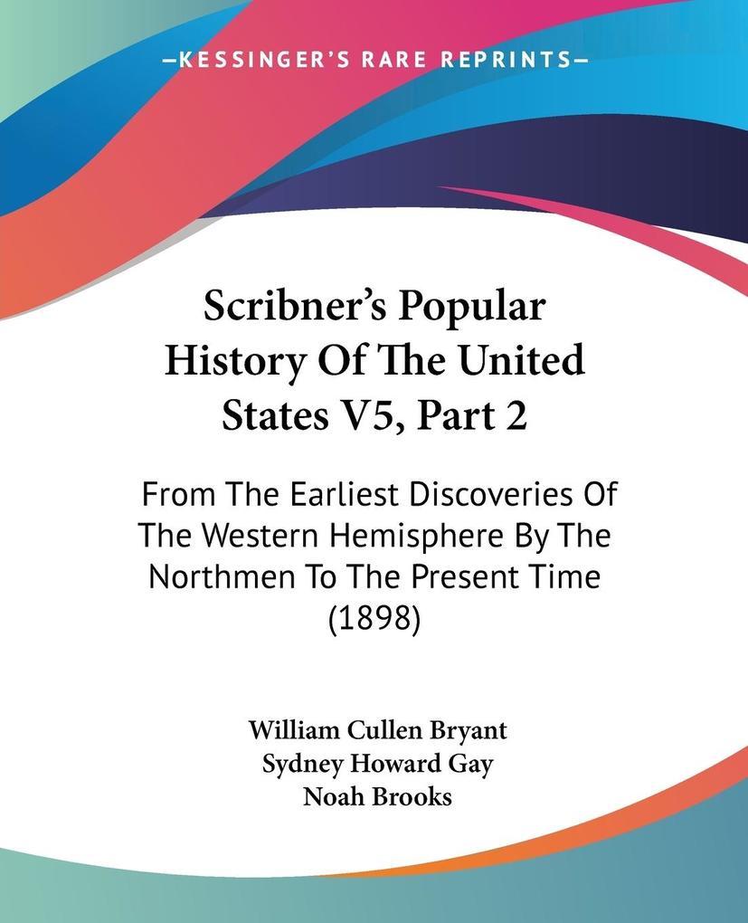 Scribner‘s Popular History Of The United States V5 Part 2