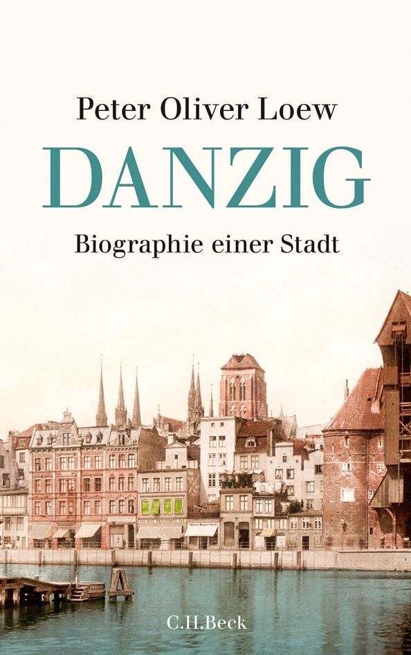 Danzig. Biographie Einer Stadt. Peter Oliver Loew Kulturgeschichte - Bild 5