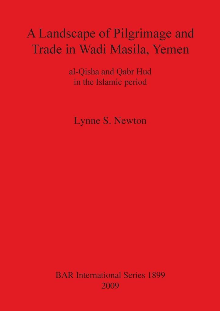 A Landscape of Pilgrimage and Trade in Wadi Masila Yemen