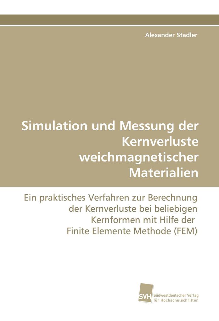 Simulation und Messung der Kernverluste weichmagnetischer Materialien