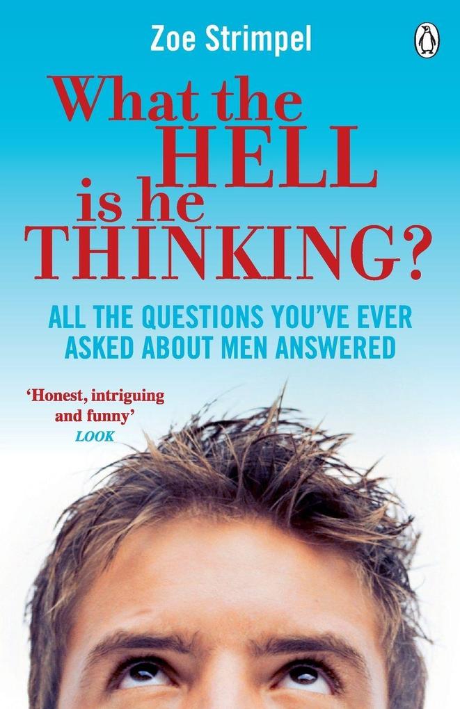 What the Hell is He Thinking?